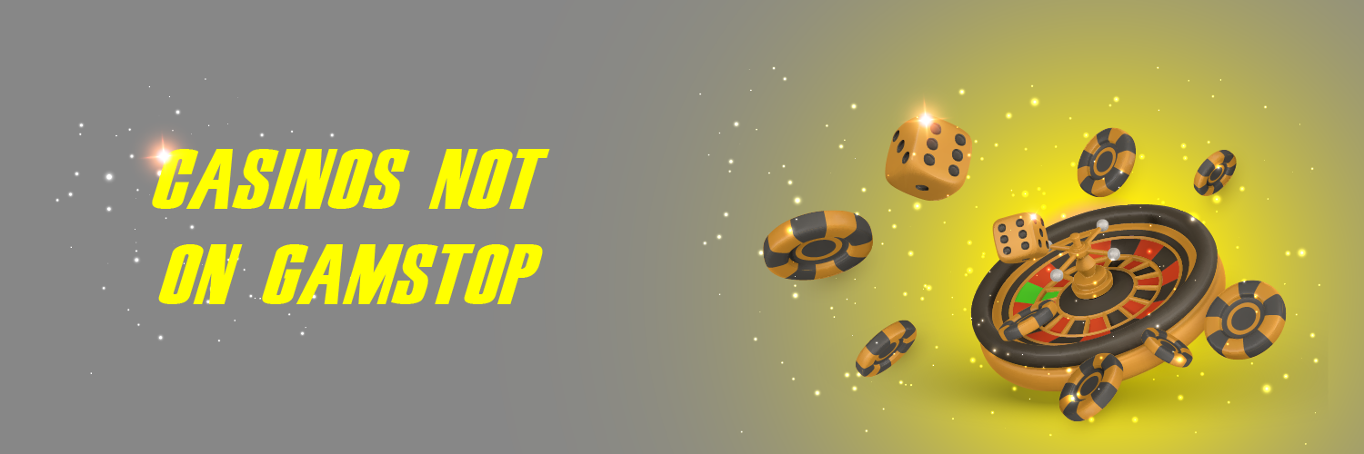 Exploring Casinos Not on GamStop Your Guide to Unrestricted Gaming